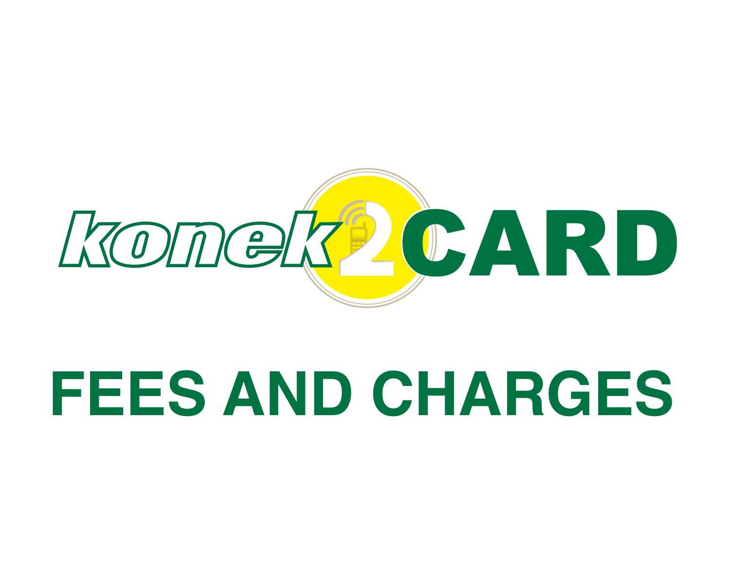konek2CARD Fees and Charges